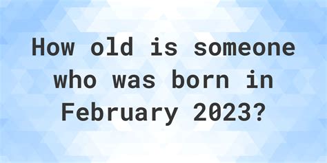 born feb 1988 how old am i|how old am i exactly.